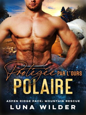 cover image of Protégée par l'ours Polaire